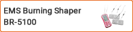 EMS เบิร์นนิงก์เชพเปอร์ (Burning Shaper)